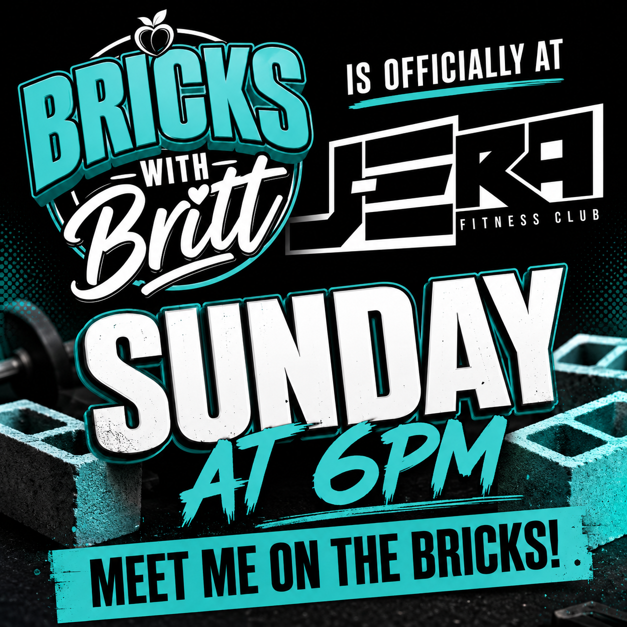 Bricks @ JERA - Sunday 8/23 6pm